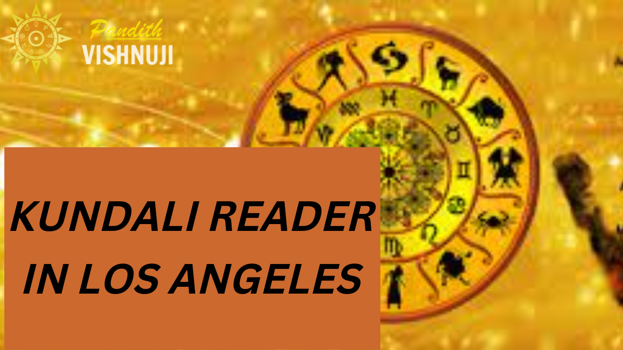 KUNDALI READER IN LOS ANGELES