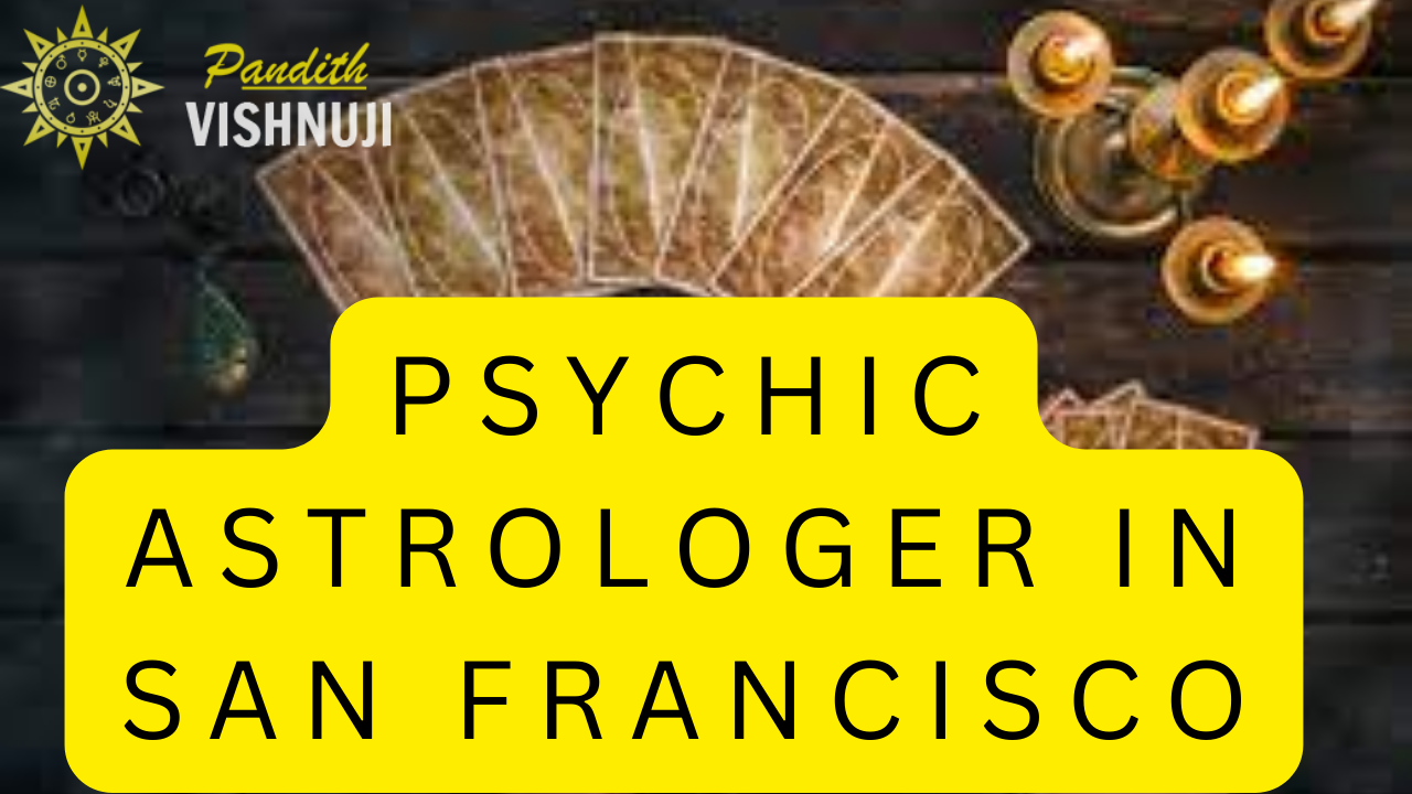 PSYCHIC ASTROLOGER IN San Francisco