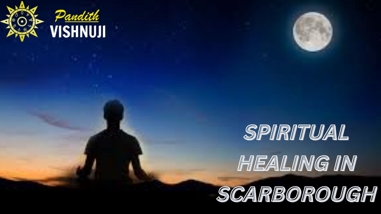 Spiritual Healing In Scarborough